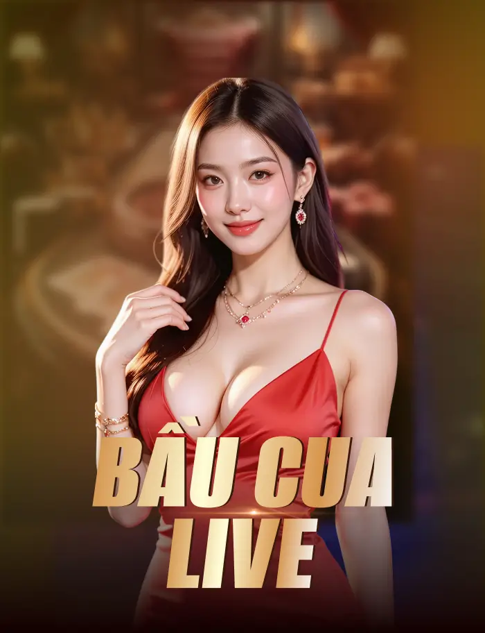 Bầu Cua Live